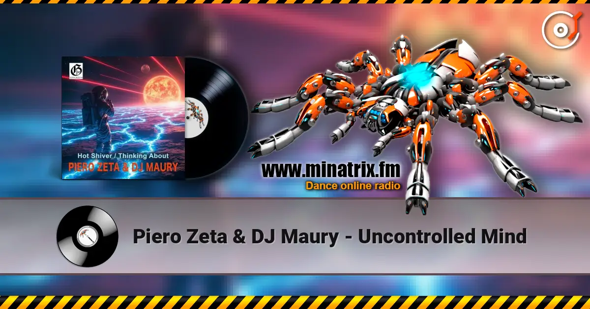 Piero Zeta & DJ Maury - Uncontrolled Mind 高品质在线收听 | Minatrix.FM