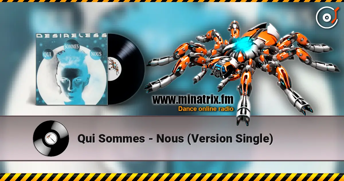 Qui Sommes - Nous (Version Single) 高品质在线收听 | Minatrix.FM