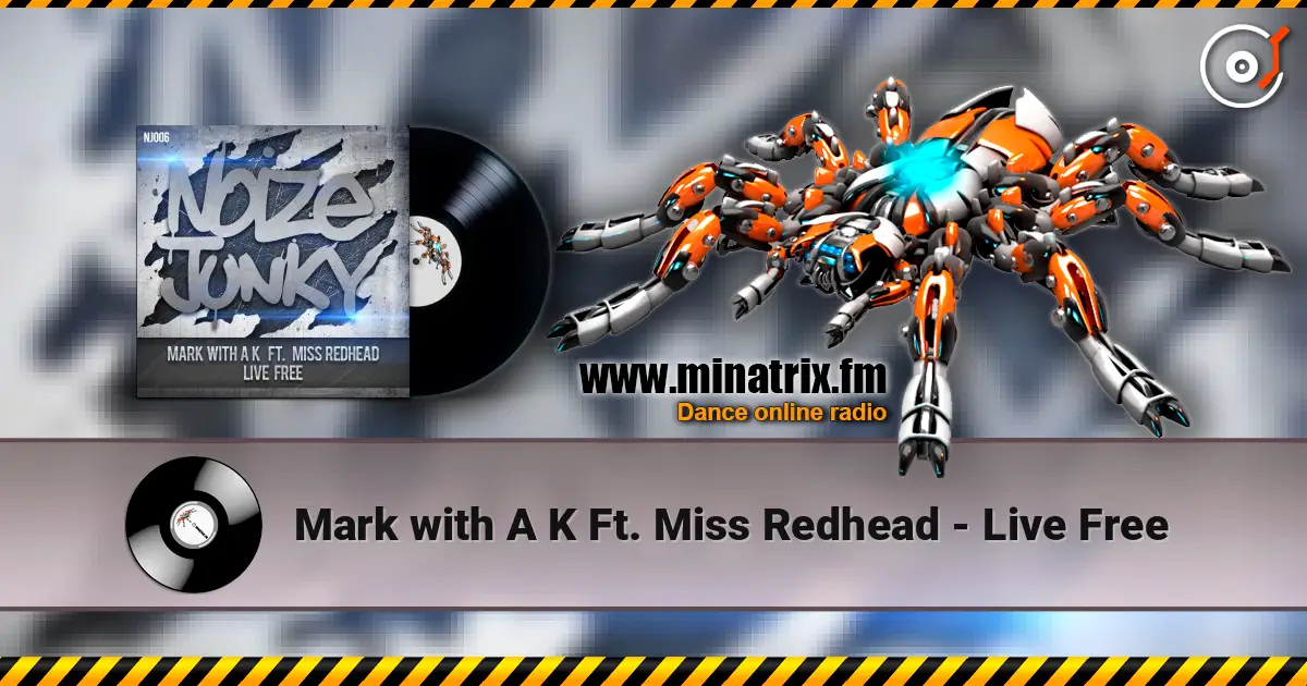 Mark with A K Ft. Miss Redhead - Live Free 高品质在线收听 | Minatrix.FM