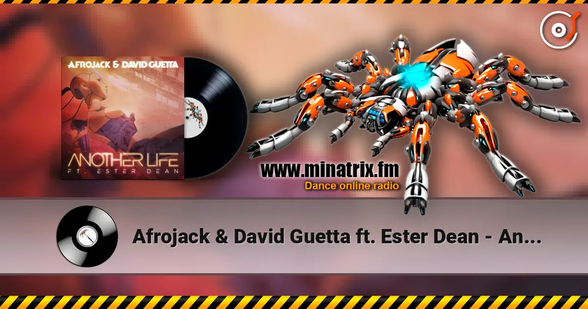 Afrojack & David Guetta ft. Ester Dean - Another Life (Extended Mix) 高品质在线收听 | Minatrix.FM