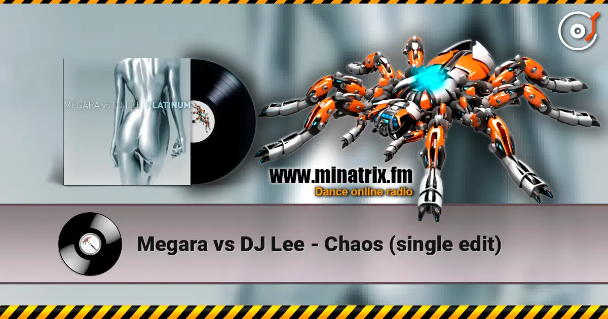Megara vs DJ Lee - Chaos (single edit) 高品质在线收听 | Minatrix.FM