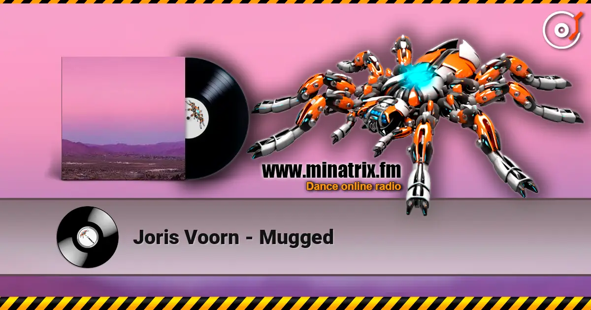Joris Voorn - Mugged 高品质在线收听 | Minatrix.FM
