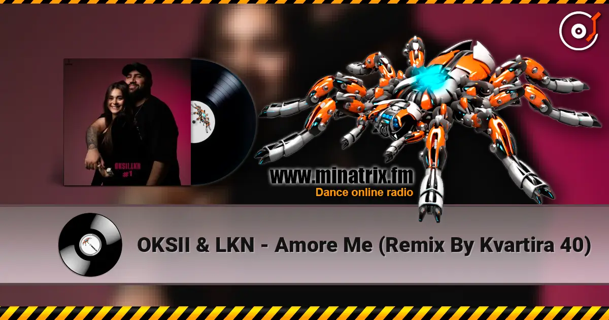OKSII & LKN - Amore Me (Remix By Kvartira 40) 高品质在线收听 | Minatrix.FM