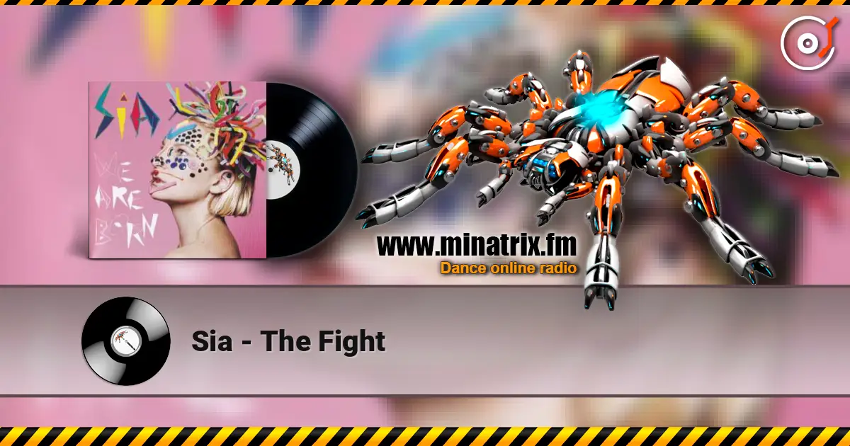 Sia - The Fight 高品质在线收听 | Minatrix.FM