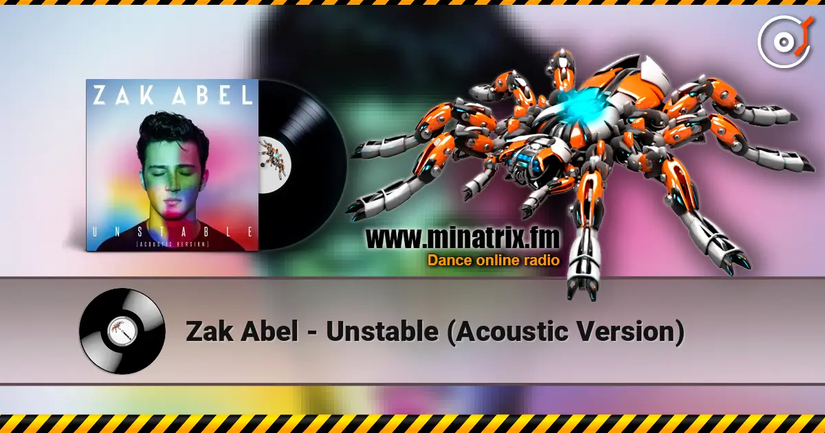 Zak Abel - Unstable (Acoustic Version) 高品质在线收听 | Minatrix.FM