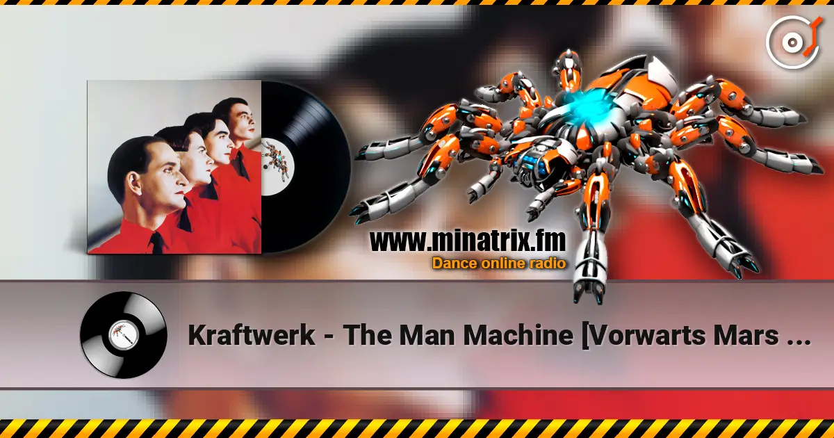 Kraftwerk - The Man Machine [Vorwarts Mars mix] 高品质在线收听 | Minatrix.FM