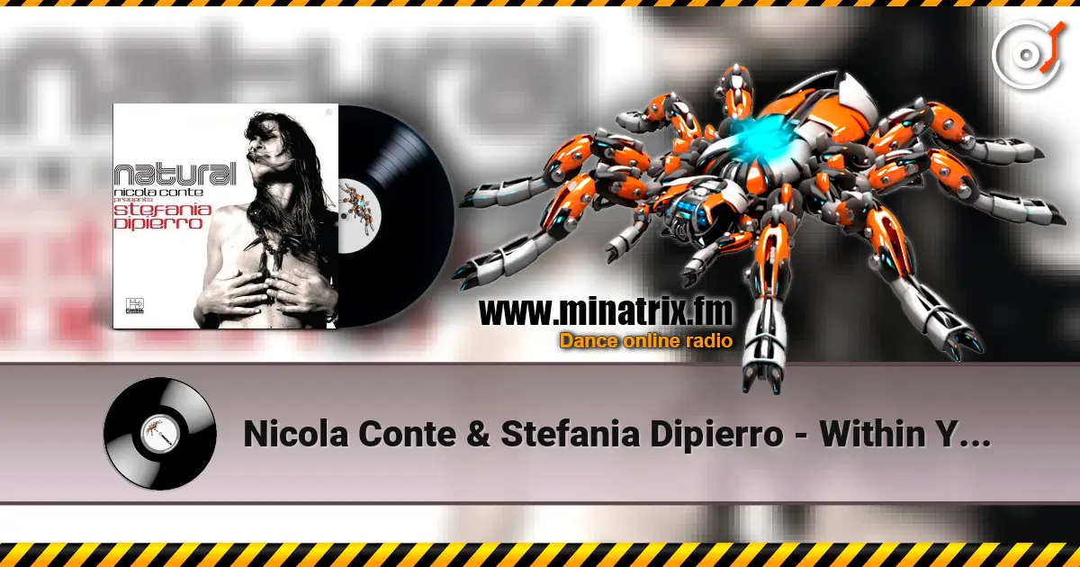 Nicola Conte & Stefania Dipierro - Within You and I listen online in high quality | Minatrix.FM