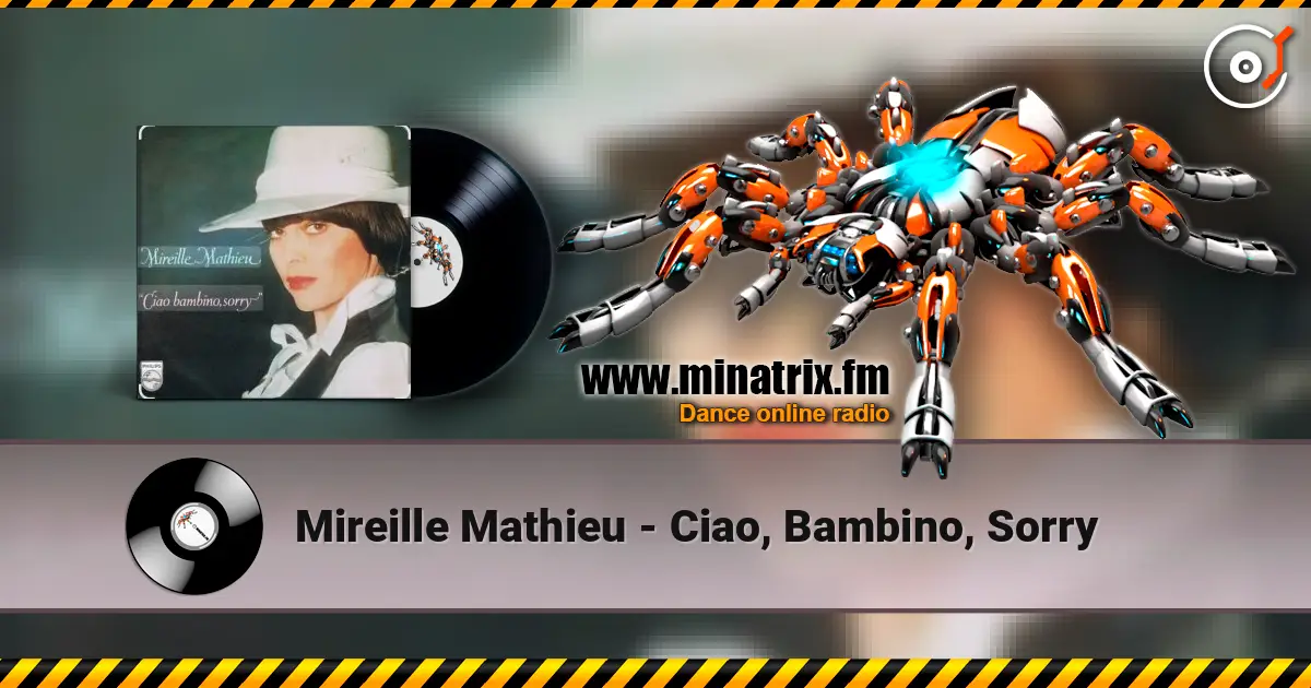 Mireille Mathieu - Ciao, Bambino, Sorry 高品质在线收听 | Minatrix.FM