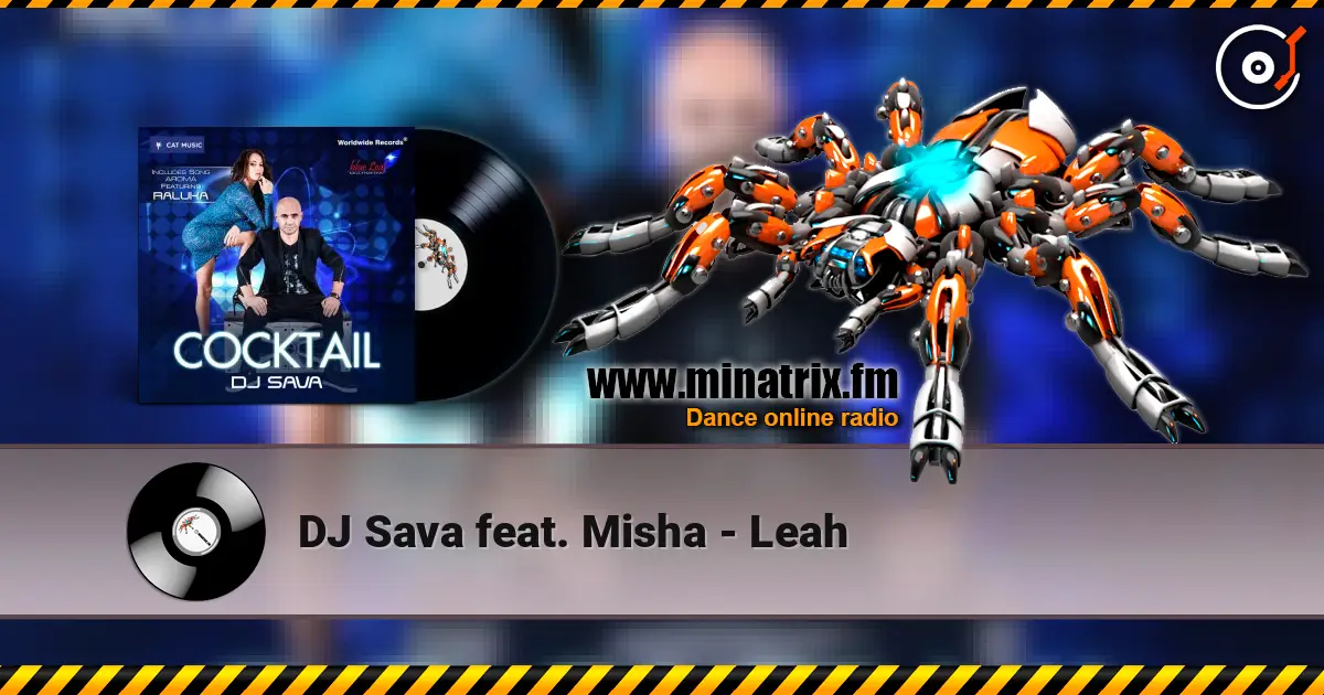 DJ Sava feat. Misha - Leah listen online in high quality | Minatrix.FM