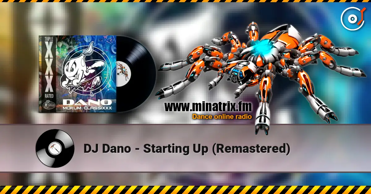DJ Dano - Starting Up (Remastered) 高品质在线收听 | Minatrix.FM