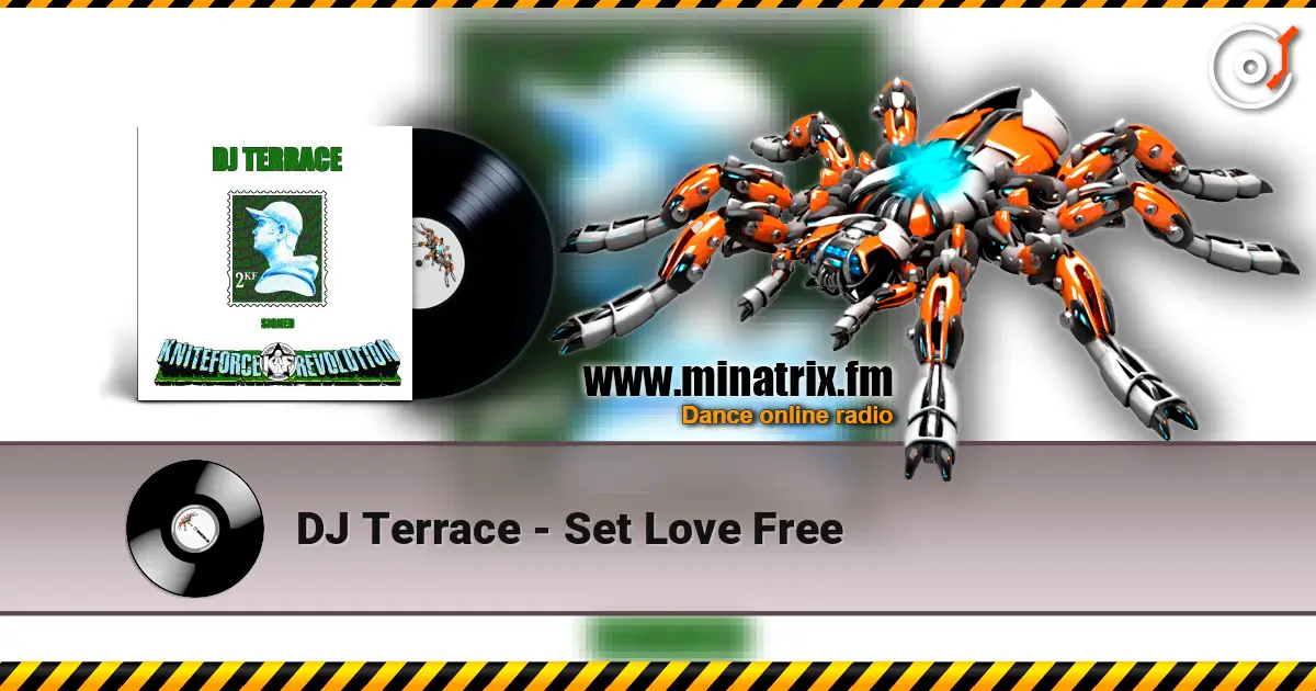 DJ Terrace - Set Love Free 高品质在线收听 | Minatrix.FM
