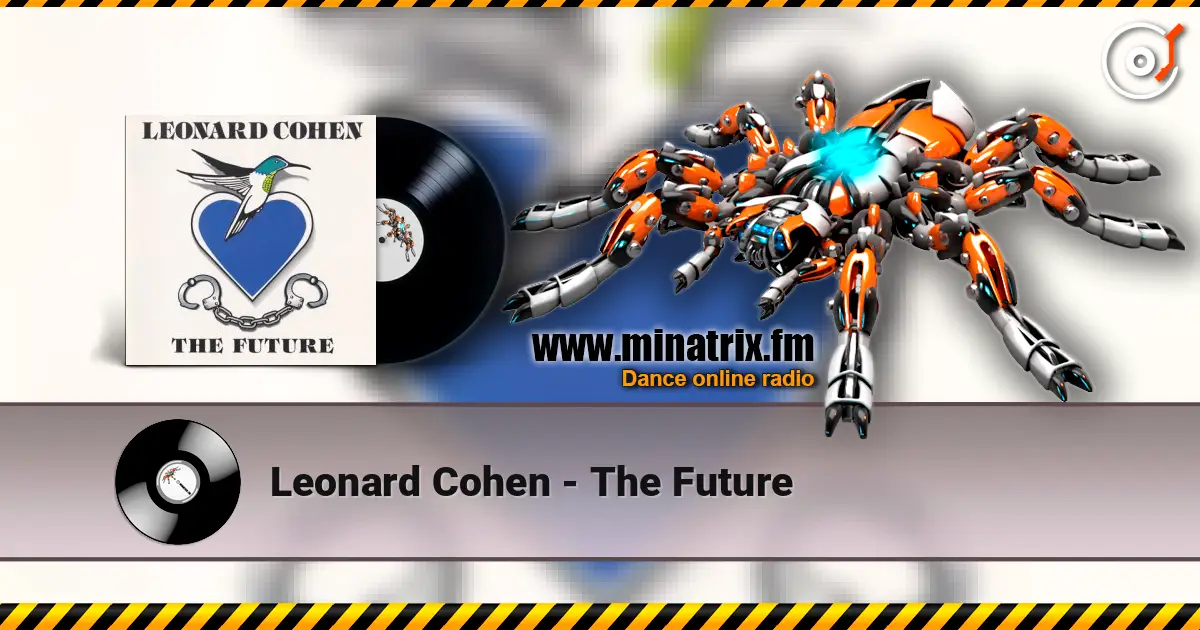 Leonard Cohen - The Future 高品质在线收听 | Minatrix.FM