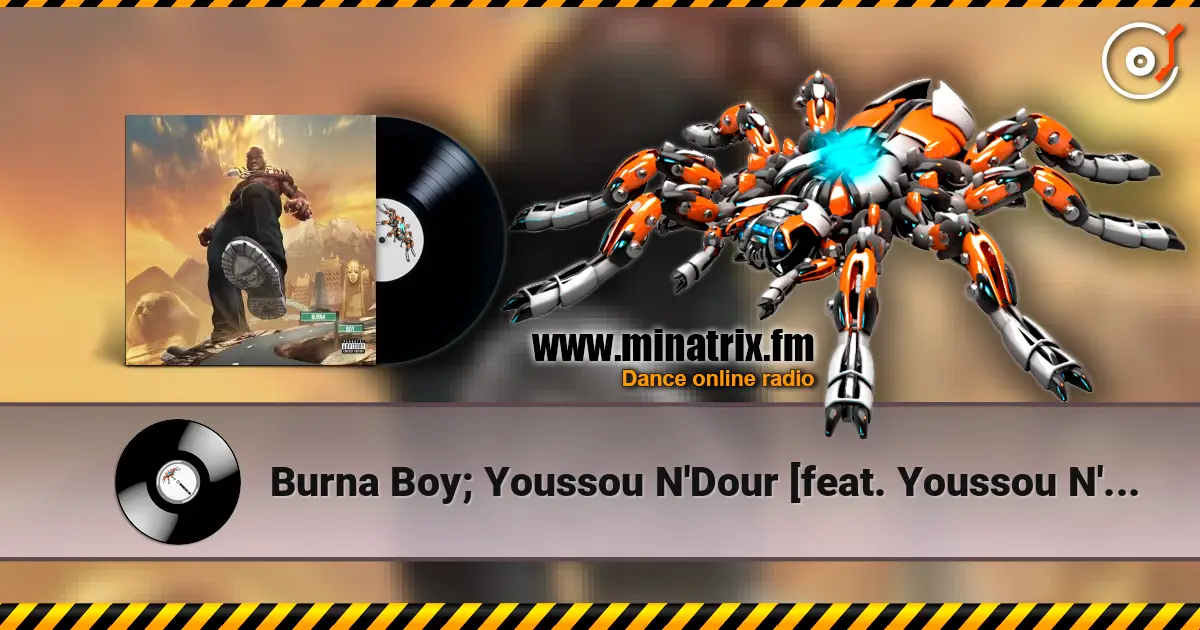Burna Boy; Youssou N'Dour [feat. Youssou N'Dour - Level Up (Twice As Tall) 高品质在线收听 | Minatrix.FM