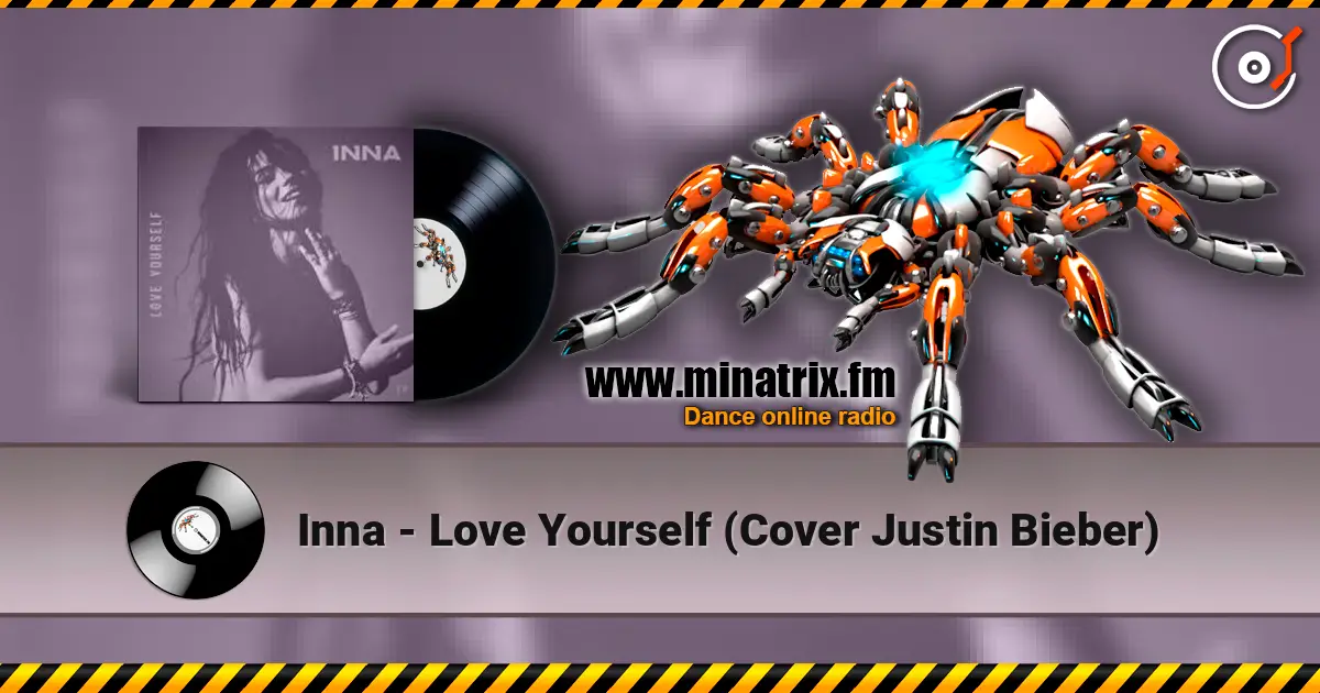 Inna - Love Yourself (Cover Justin Bieber) 高品质在线收听 | Minatrix.FM