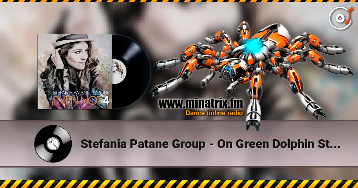 Stefania Patane Group - On Green Dolphin Street 高品质在线收听 | Minatrix.FM