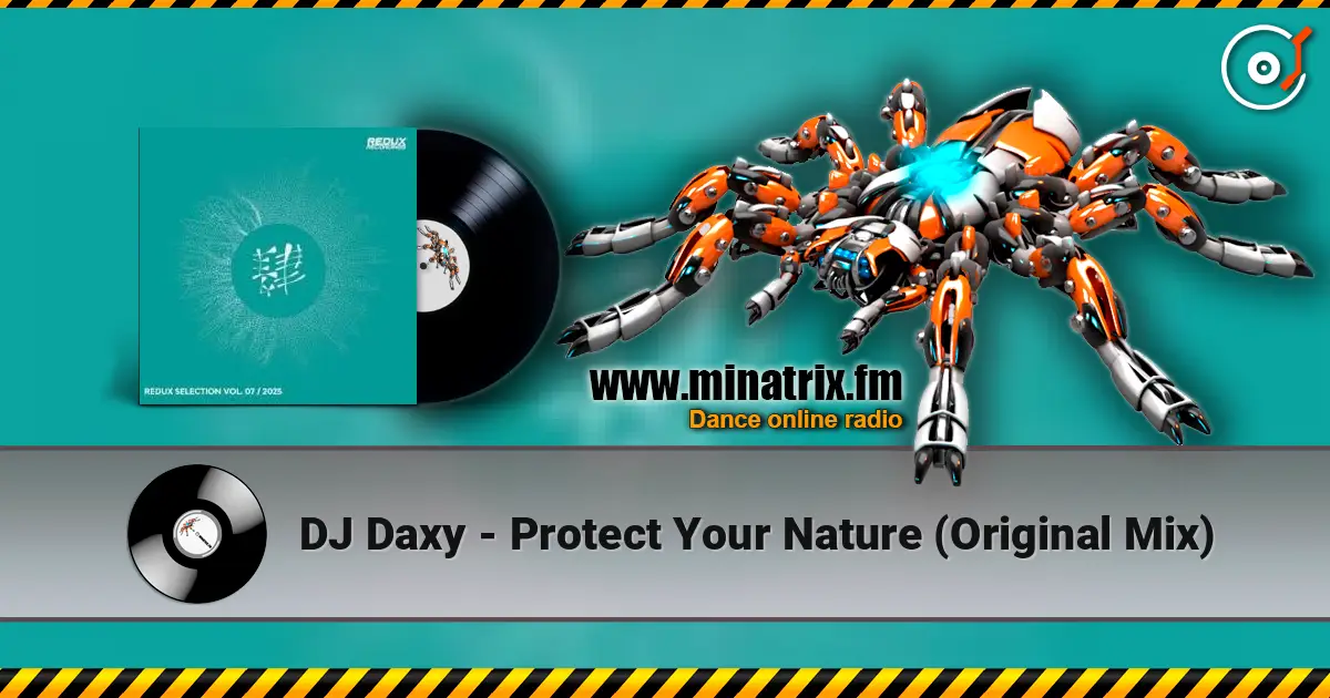DJ Daxy - Protect Your Nature (Original Mix) 高品质在线收听 | Minatrix.FM