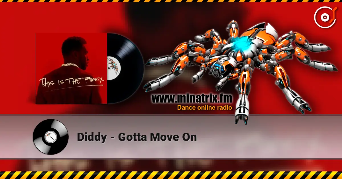 Diddy - Gotta Move On 高品质在线收听 | Minatrix.FM
