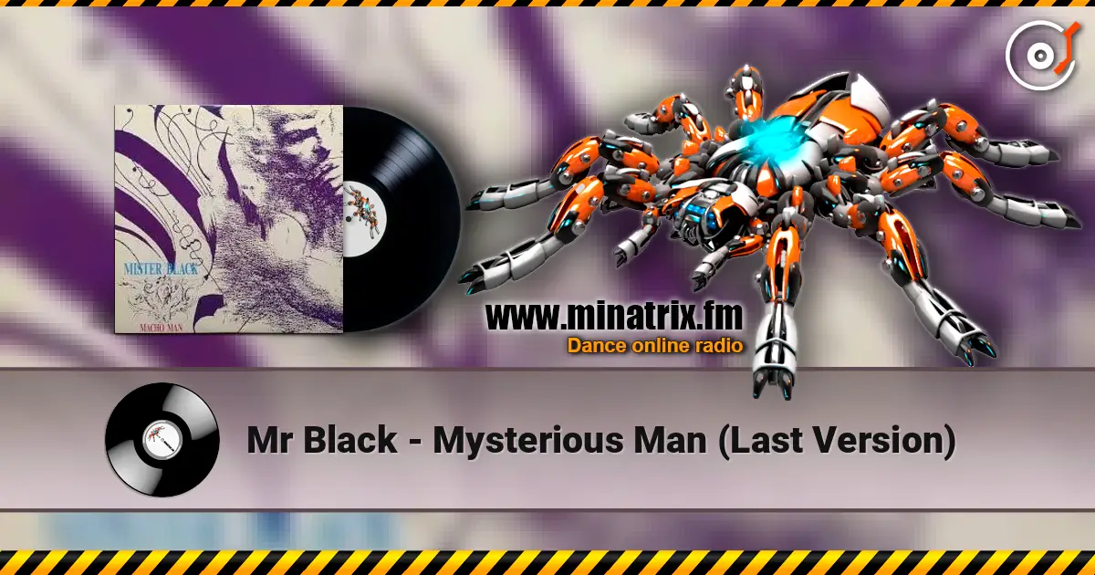 Mr Black - Mysterious Man (Last Version) 高品质在线收听 | Minatrix.FM