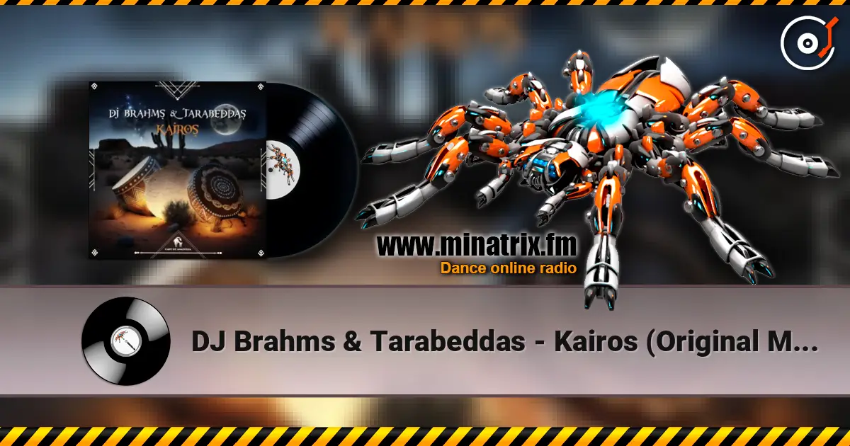 DJ Brahms & Tarabeddas - Kairos (Original Mix) 高品质在线收听 | Minatrix.FM
