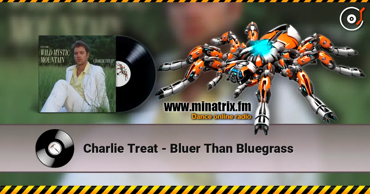 Charlie Treat - Bluer Than Bluegrass 高品质在线收听 | Minatrix.FM