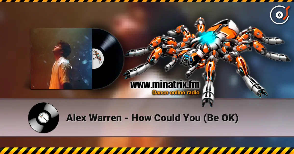 Alex Warren - How Could You (Be OK) 高品质在线收听 | Minatrix.FM
