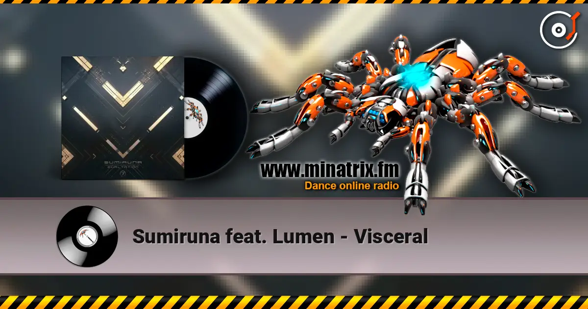 Sumiruna feat. Lumen - Visceral 高品质在线收听 | Minatrix.FM