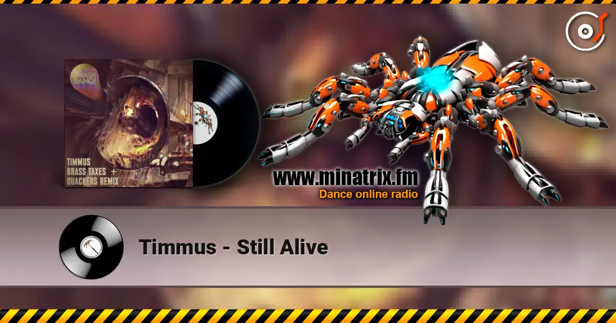 Timmus - Still Alive 高品质在线收听 | Minatrix.FM
