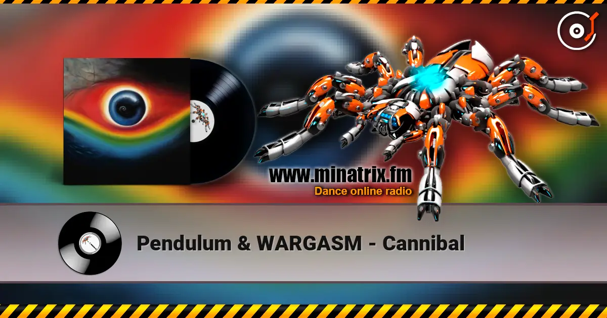 Pendulum & WARGASM - Cannibal listen online in high quality | Minatrix.FM