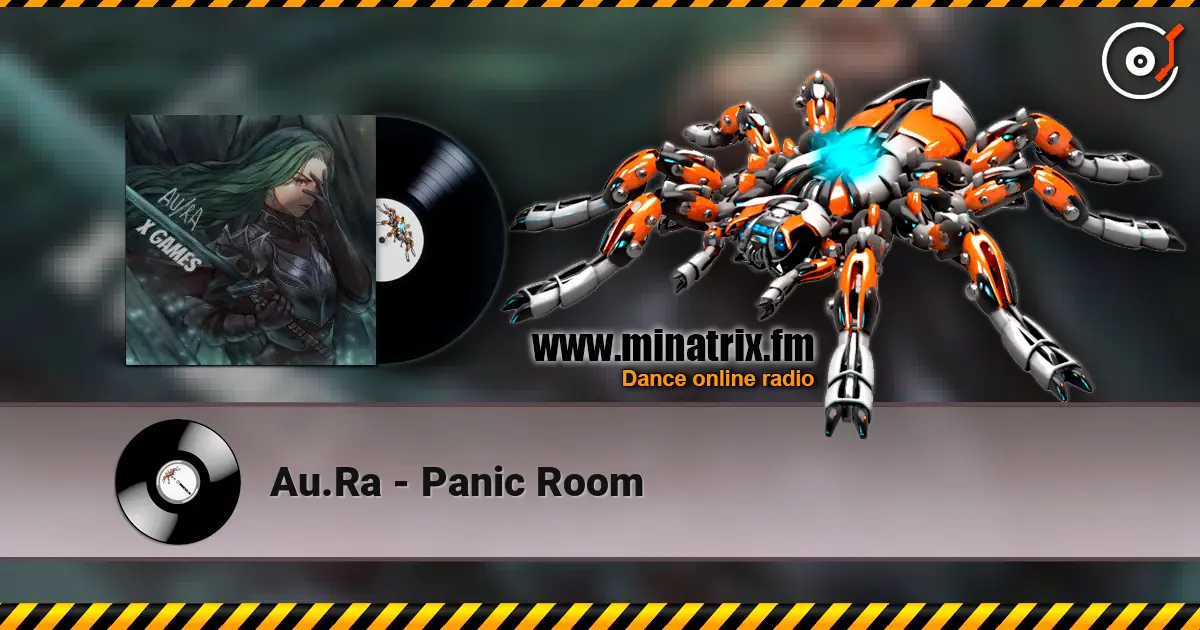 Au.Ra - Panic Room 高品质在线收听 | Minatrix.FM