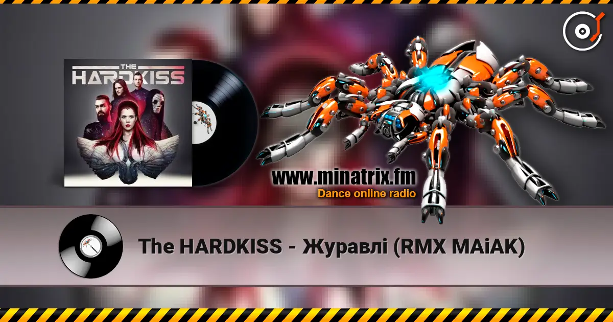 The HARDKISS - Журавлі (RMX MAiAK) 高品质在线收听 | Minatrix.FM