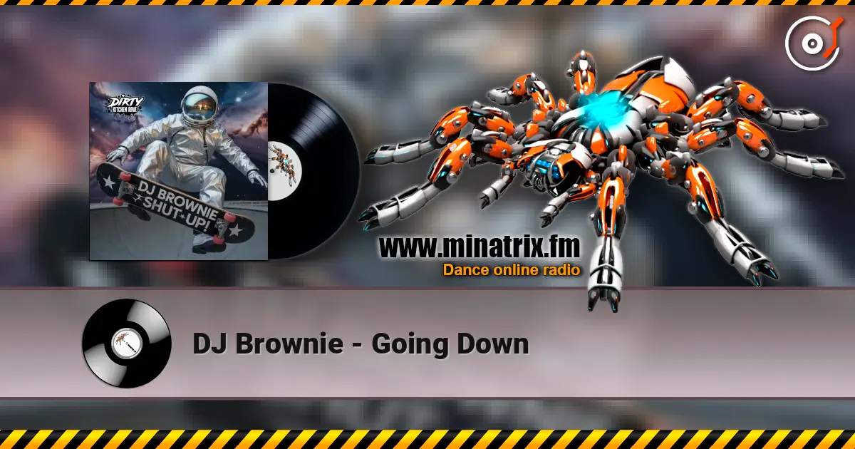 DJ Brownie - Going Down 高品质在线收听 | Minatrix.FM