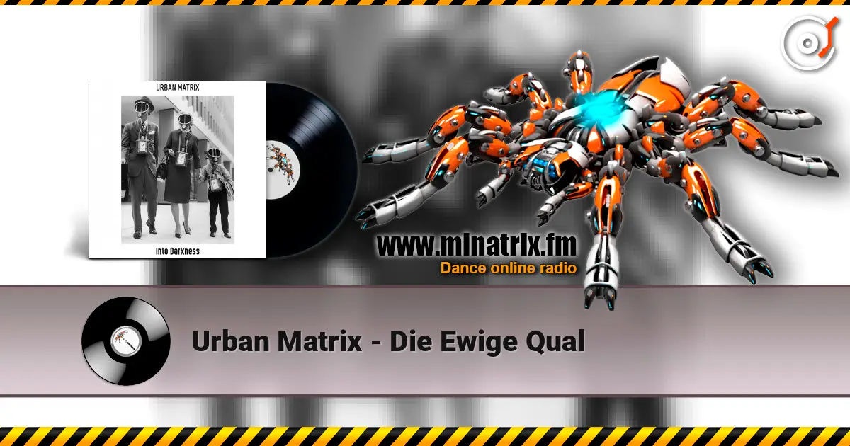 Urban Matrix - Die Ewige Qual 高品质在线收听 | Minatrix.FM