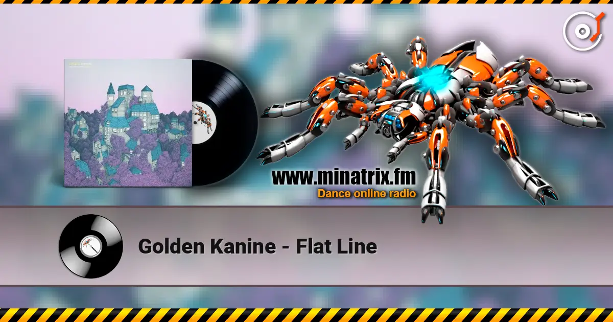 Golden Kanine - Flat Line 高品质在线收听 | Minatrix.FM