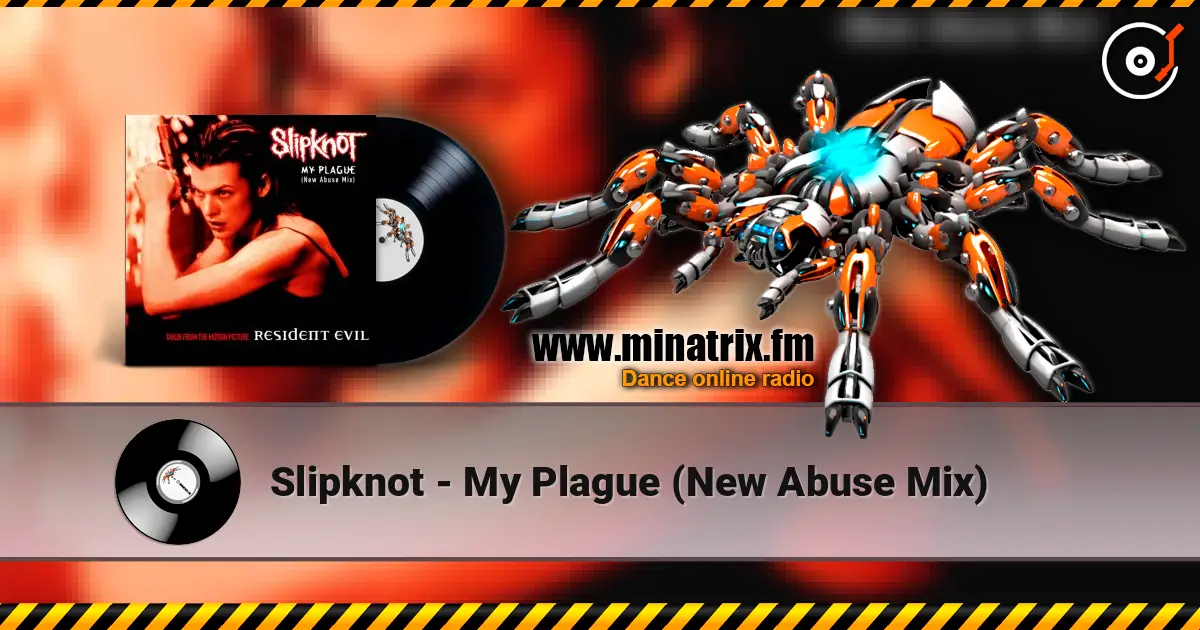Slipknot - My Plague (New Abuse Mix) 高品质在线收听 | Minatrix.FM