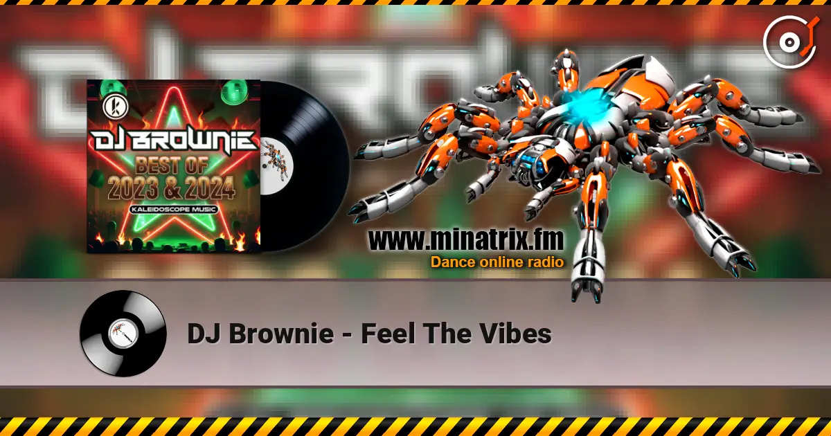 DJ Brownie - Feel The Vibes 高品质在线收听 | Minatrix.FM