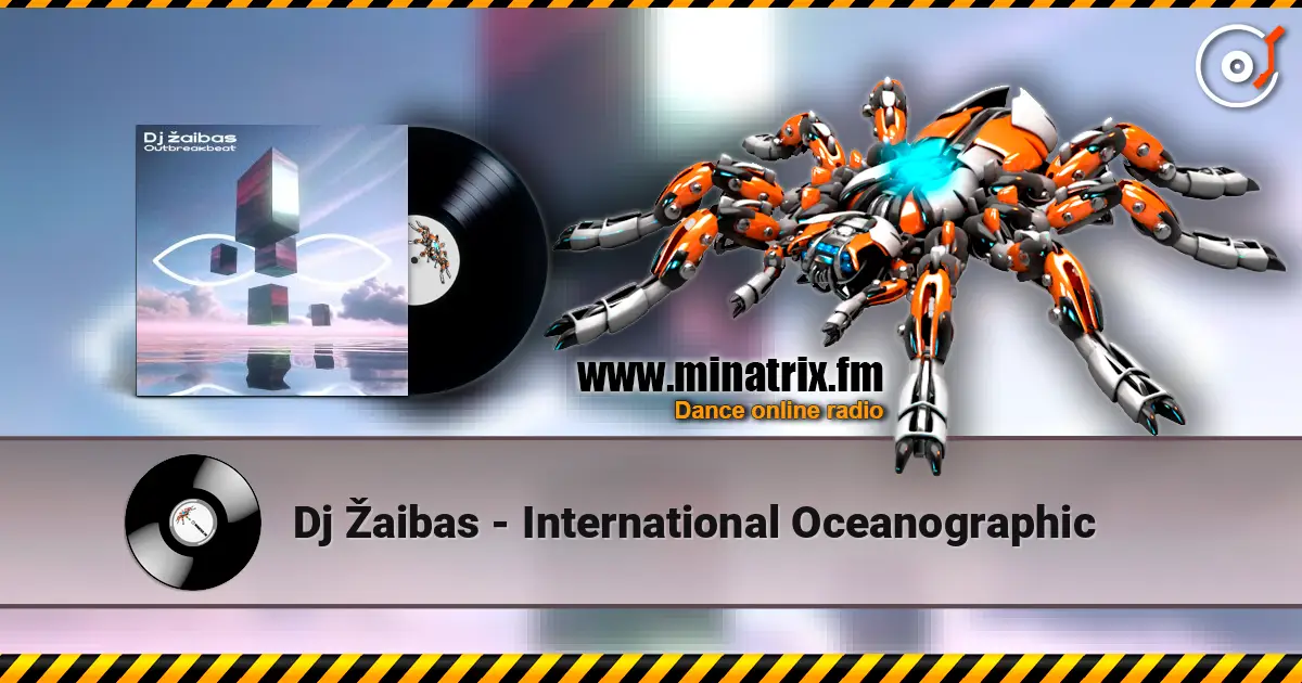 Dj Žaibas - International Oceanographic 高品质在线收听 | Minatrix.FM