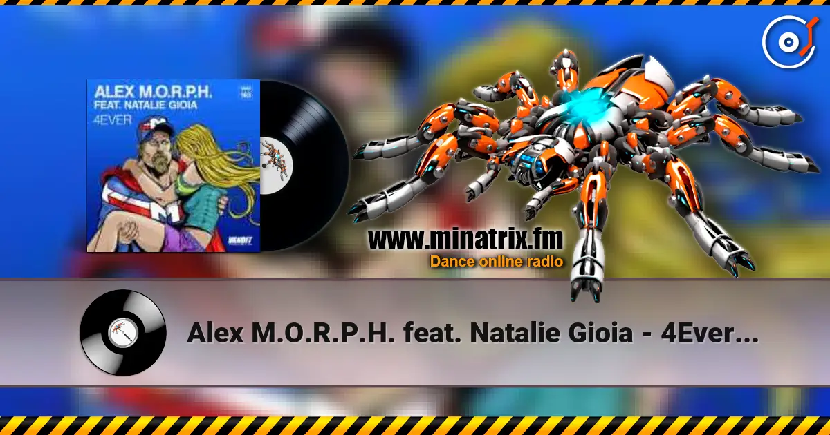 Alex M.O.R.P.H. feat. Natalie Gioia - 4Ever (Dub Mix) 高品质在线收听 | Minatrix.FM