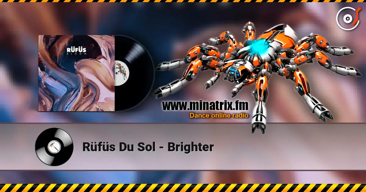 Rüfüs Du Sol - Brighter 高品质在线收听 | Minatrix.FM