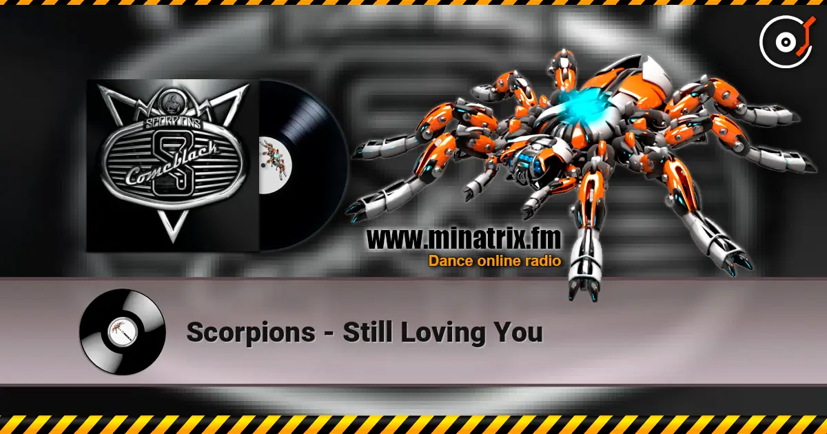 Scorpions - Still Loving You 高品质在线收听 | Minatrix.FM
