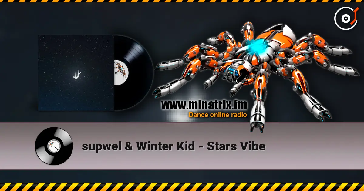 supwel & Winter Kid - Stars Vibe 高品质在线收听 | Minatrix.FM
