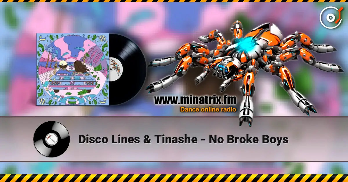 Disco Lines & Tinashe - No Broke Boys 高品质在线收听 | Minatrix.FM