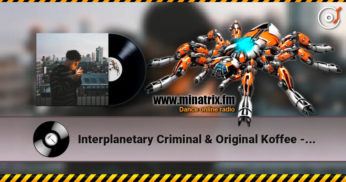 Interplanetary Criminal & Original Koffee - Slow Burner 高品质在线收听 | Minatrix.FM