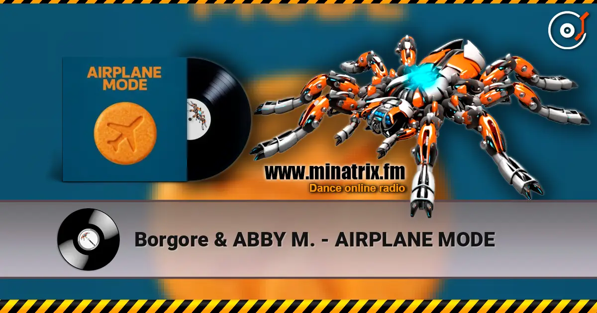 Borgore & ABBY M. - AIRPLANE MODE 高品质在线收听 | Minatrix.FM