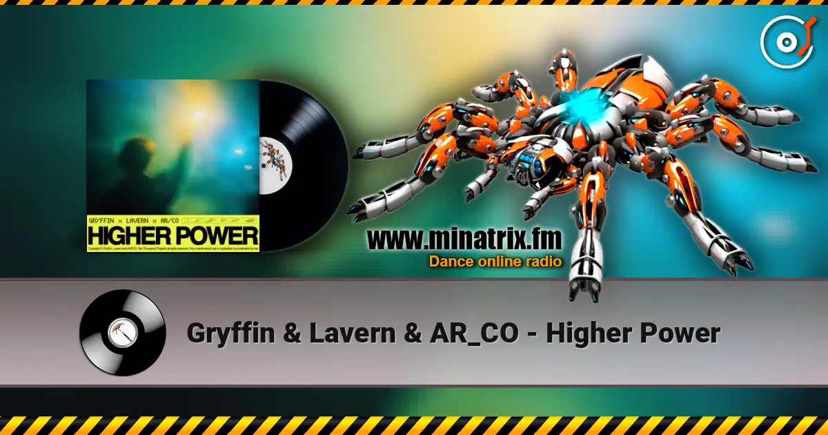 Gryffin & Lavern & AR_CO - Higher Power listen online in high quality | Minatrix.FM