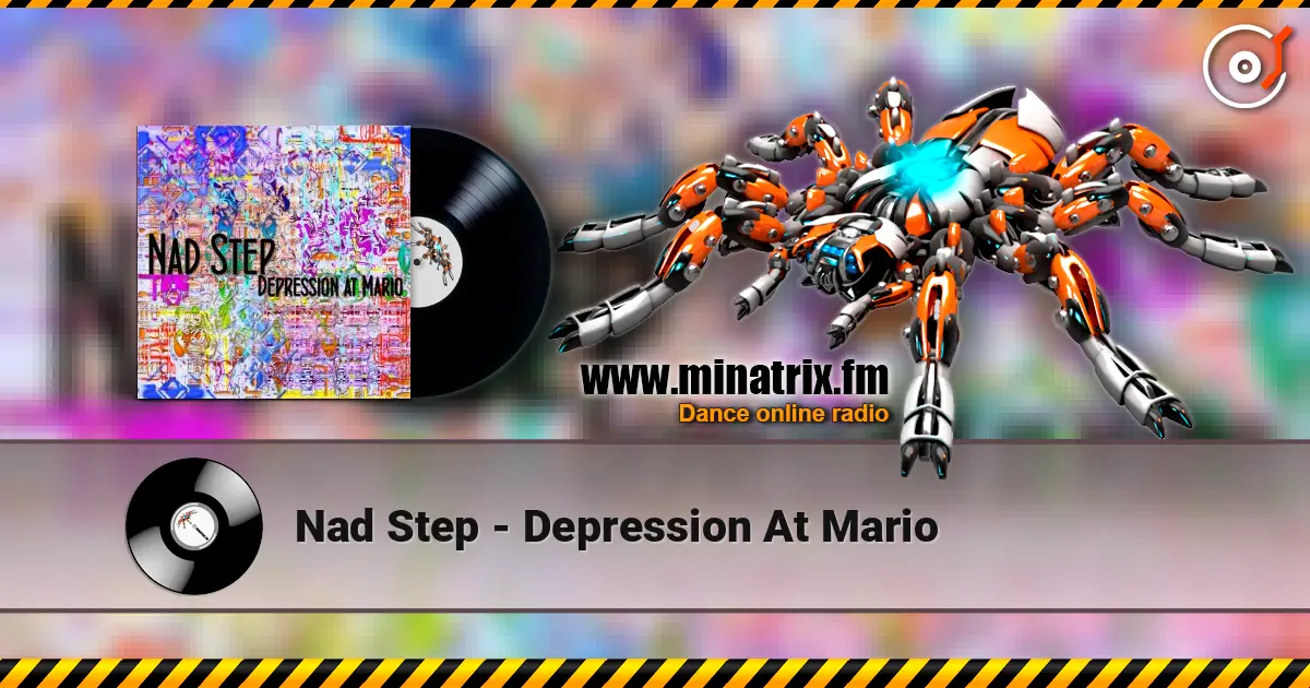 Nad Step - Depression At Mario 高品质在线收听 | Minatrix.FM