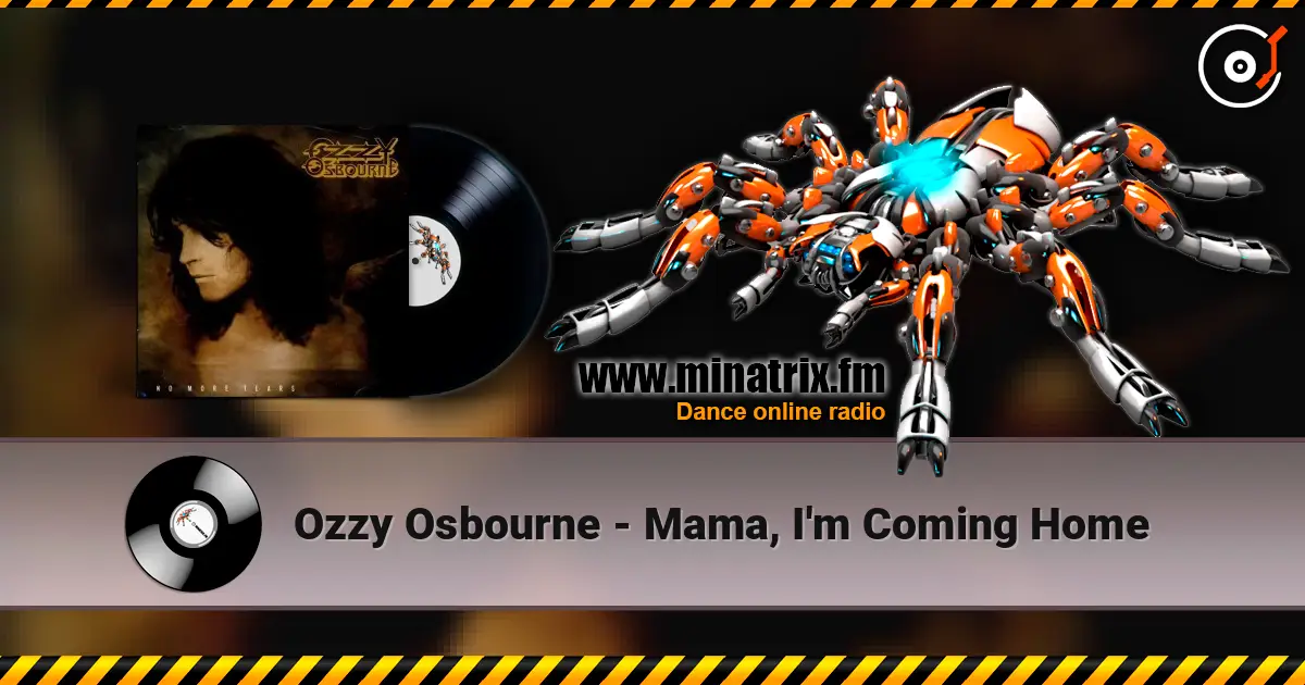 Ozzy Osbourne - Mama, I'm Coming Home 高品质在线收听 | Minatrix.FM