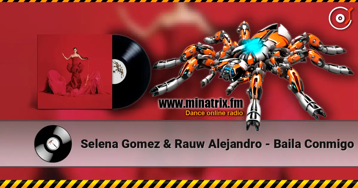 Selena Gomez & Rauw Alejandro - Baila Conmigo 高品质在线收听 | Minatrix.FM