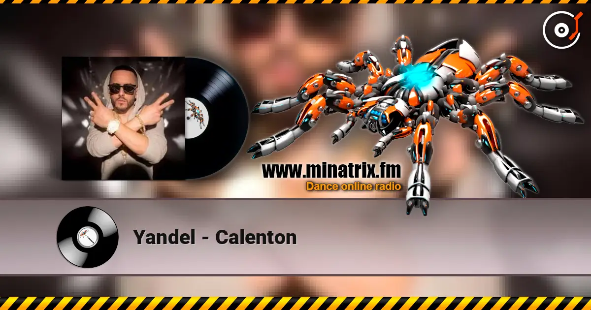 Yandel - Calenton 高品质在线收听 | Minatrix.FM