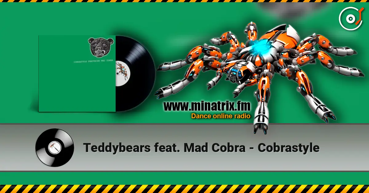 Teddybears feat. Mad Cobra - Cobrastyle 高品质在线收听 | Minatrix.FM