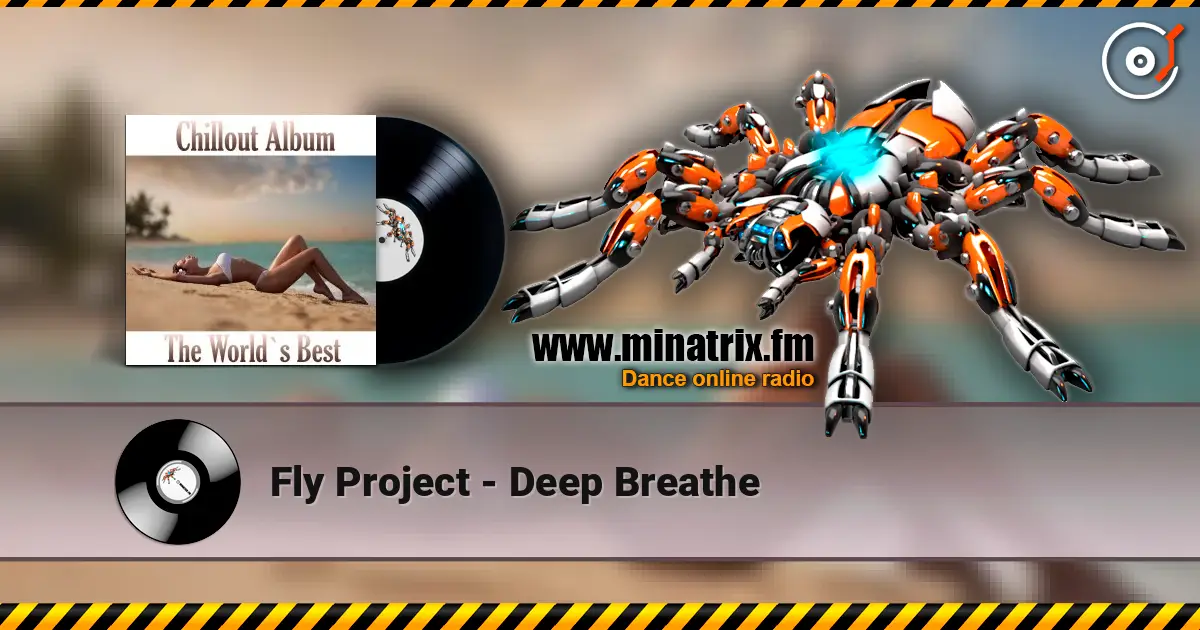 Fly Project - Deep Breathe 高品质在线收听 | Minatrix.FM